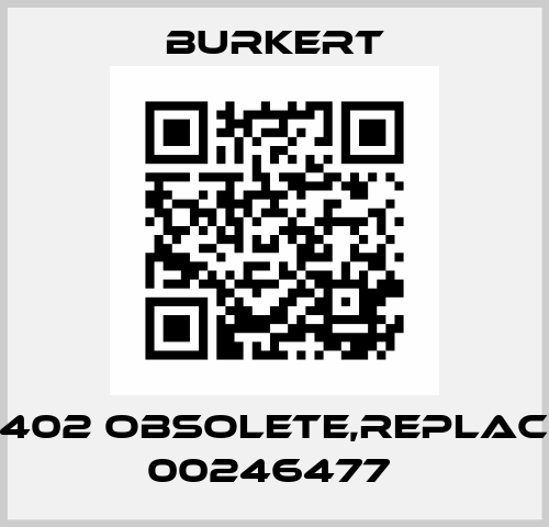 00132402 obsolete,replaced by 00246477  Burkert