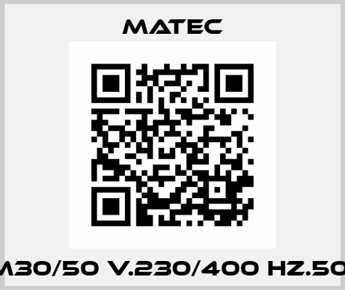 M30/50 V.230/400 HZ.50  Matec