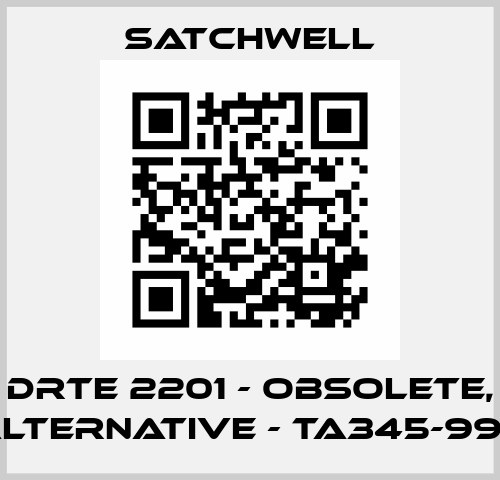 DRTE 2201 - obsolete, alternative - TA345-999 Satchwell