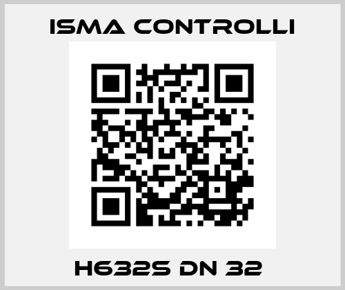 H632S DN 32  iSMA CONTROLLI