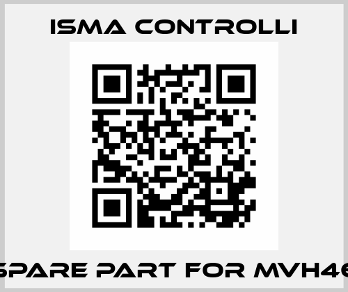 spare part for MVH46 iSMA CONTROLLI